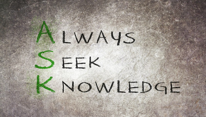 Fototapeta na wymiar Acronym of ASK - Always seek knowledge