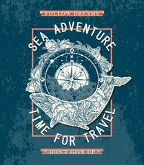 Sea adventures poster, time to travel t-shirt design. Antique compass and floral whale poster art. Slogan follow dream don't give up