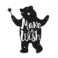 Cute vector typography poster with bear and lettering quote - Make a Wish