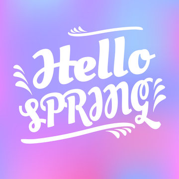 Vector card with the text Hello spring on the background of bright color iridescence