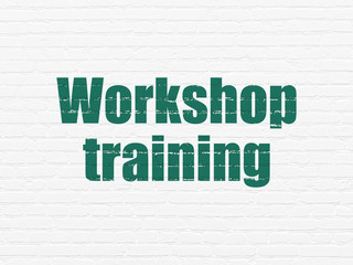 Learning concept: Workshop Training on wall background