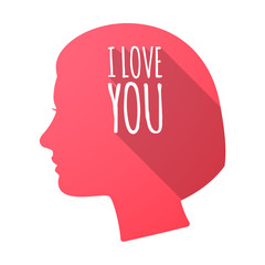 Isolated female head with    the text I LOVE YOU