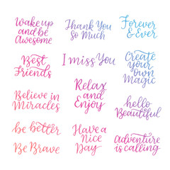 Lettering quotes set motivation for life and happiness. Calligraphy Inspirational quote. Morning motivational quote design. For postcard graphic design. Gradient ink on white isolated background.
