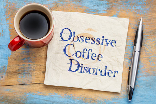 Obsessive coffee disorder