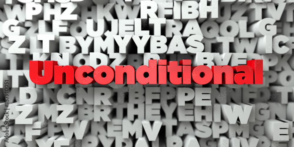 Fototapete unconditional - red text on typography background - 3d rendered royalty free stock image. this image