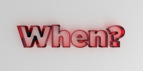 When? - Red glass text on white background - 3D rendered royalty free stock image.