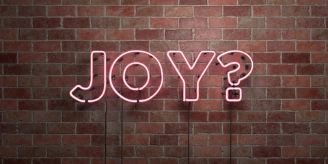 Obraz premium JOY? - fluorescent Neon tube Sign on brickwork - Front view - 3D rendered royalty free stock picture. Can be used for online banner ads and direct mailers..