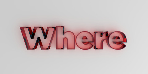 Where - Red glass text on white background - 3D rendered royalty free stock image.