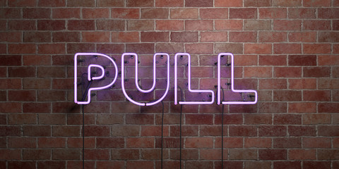 Obraz premium PULL - fluorescent Neon tube Sign on brickwork - Front view - 3D rendered royalty free stock picture. Can be used for online banner ads and direct mailers..