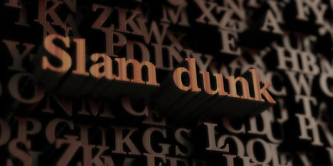 slam dunk - Wooden 3D rendered letters/message.  Can be used for an online banner ad or a print postcard.