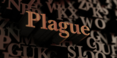 Plague - Wooden 3D rendered letters/message.  Can be used for an online banner ad or a print postcard.