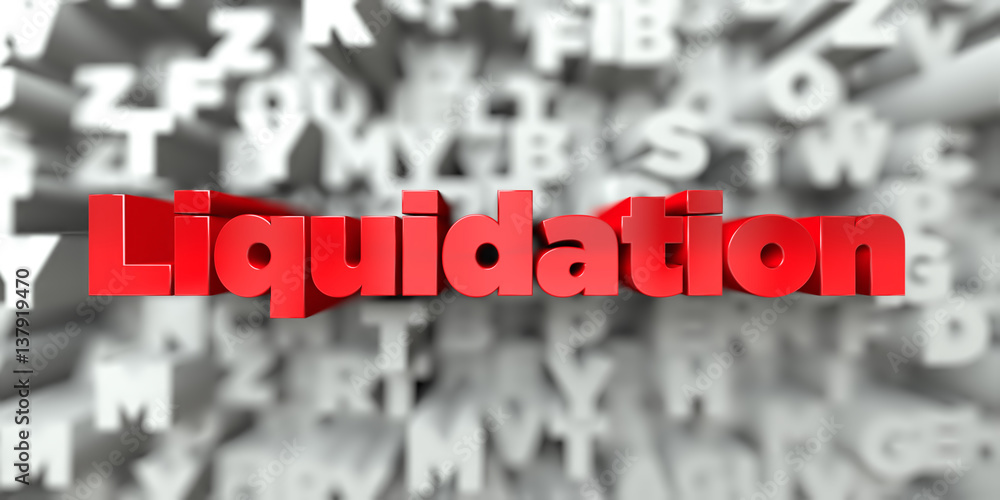 Fototapete liquidation - red text on typography background - 3d rendered royalty free stock image. this image c