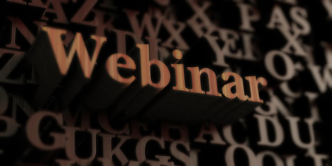 Webinar - Wooden 3D rendered letters/message.  Can be used for an online banner ad or a print postcard.
