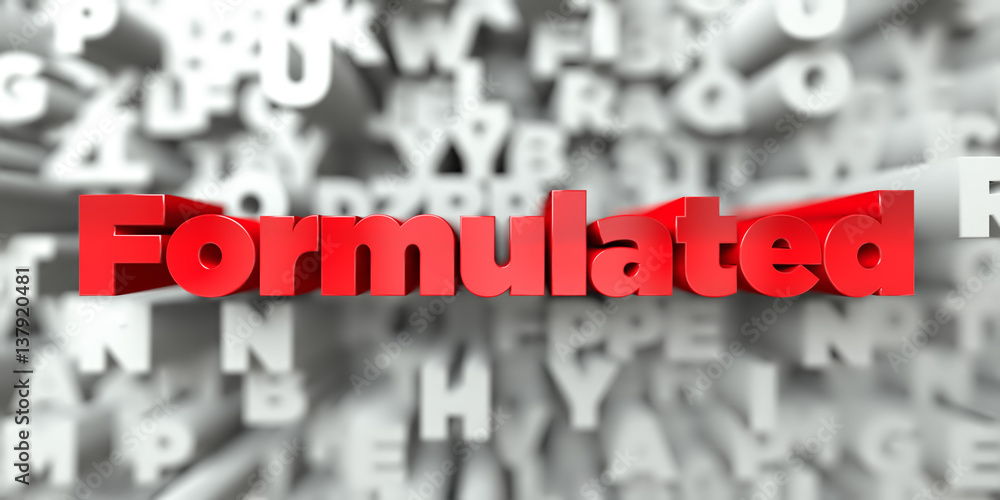 Fototapete Formulated -  Red text on typography background - 3D rendered royalty free stock image. This image can be used for an online website banner ad or a print postcard.