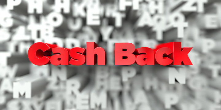 Cash Back -  Red text on typography background - 3D rendered royalty free stock image. This image can be used for an online website banner ad or a print postcard.