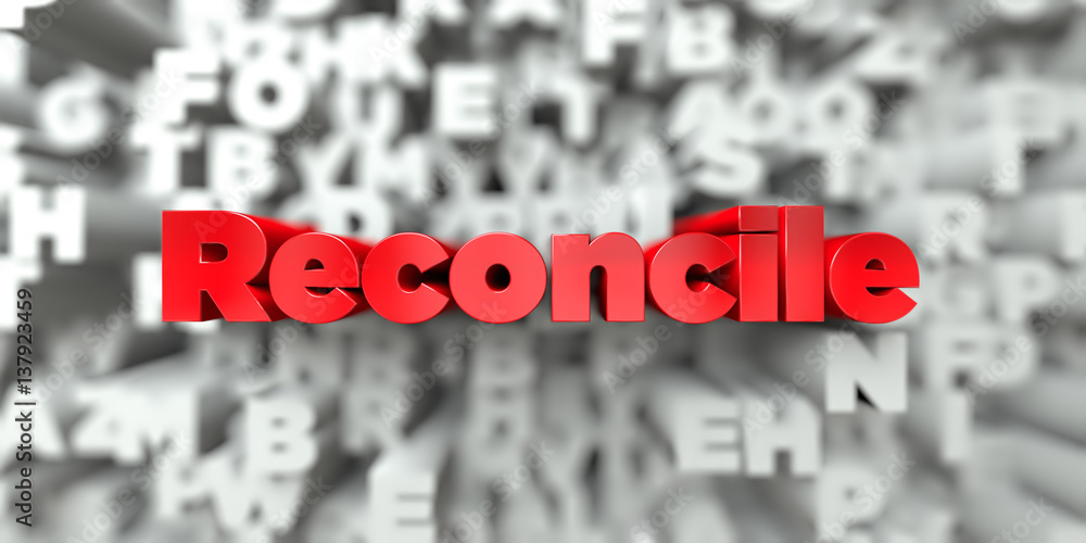 Fototapete reconcile - red text on typography background - 3d rendered royalty free stock image. this image can