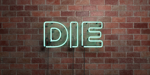 DIE - fluorescent Neon tube Sign on brickwork - Front view - 3D rendered royalty free stock picture. Can be used for online banner ads and direct mailers..