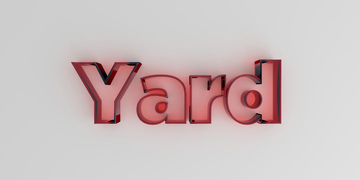 Yard - Red glass text on white background - 3D rendered royalty free stock image.