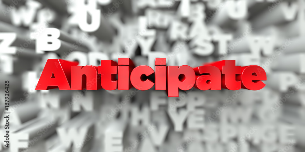 Fototapete anticipate - red text on typography background - 3d rendered royalty free stock image. this image ca