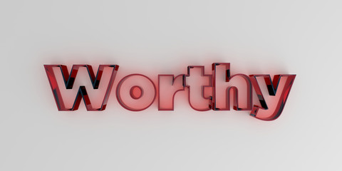 Worthy - Red glass text on white background - 3D rendered royalty free stock image.