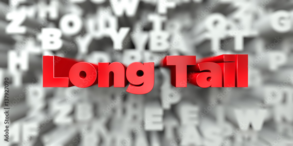 Fototapete long tail - red text on typography background - 3d rendered royalty free stock image. this image can