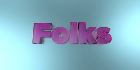 Folks - colorful glass text on vibrant background - 3D rendered royalty free stock image.