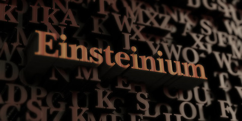 Einsteinium - Wooden 3D rendered letters/message.  Can be used for an online banner ad or a print postcard.