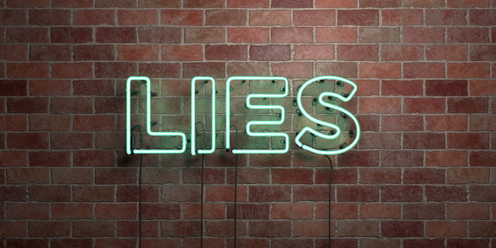 LIES - fluorescent Neon tube Sign on brickwork - Front view - 3D rendered royalty free stock picture. Can be used for online banner ads and direct mailers..