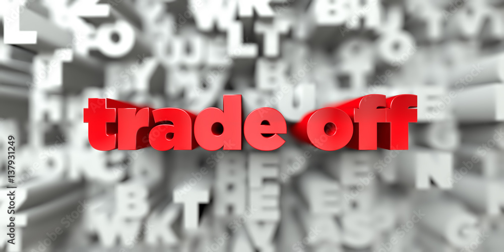Fototapete trade off - red text on typography background - 3d rendered royalty free stock image. this image can