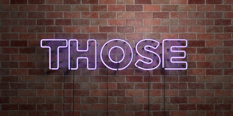Fototapeta na wymiar THOSE - fluorescent Neon tube Sign on brickwork - Front view - 3D rendered royalty free stock picture. Can be used for online banner ads and direct mailers..