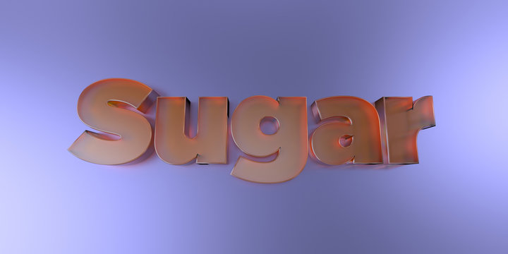 Sugar - colorful glass text on vibrant background - 3D rendered royalty free stock image.