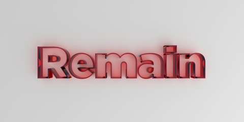 Remain - Red glass text on white background - 3D rendered royalty free stock image.