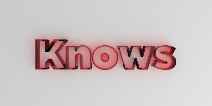Knows - Red glass text on white background - 3D rendered royalty free stock image.