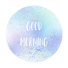 Good morning text on pastel watercolor background