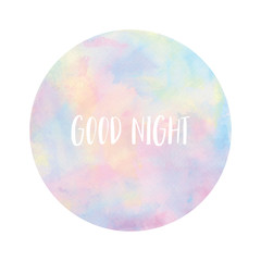 Good night text on pastel watercolor background