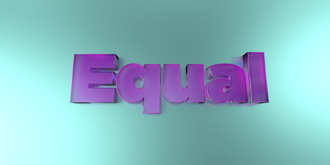 Equal - colorful glass text on vibrant background - 3D rendered royalty free stock image.