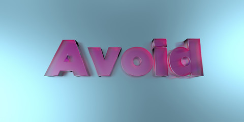 Avoid - colorful glass text on vibrant background - 3D rendered royalty free stock image.