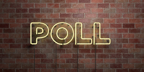 Obraz premium POLL - fluorescent Neon tube Sign on brickwork - Front view - 3D rendered royalty free stock picture. Can be used for online banner ads and direct mailers..