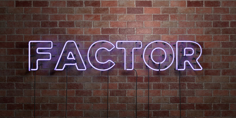 Fototapeta na wymiar FACTOR - fluorescent Neon tube Sign on brickwork - Front view - 3D rendered royalty free stock picture. Can be used for online banner ads and direct mailers..