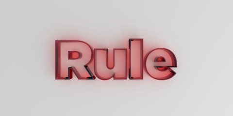 Rule - Red glass text on white background - 3D rendered royalty free stock image.