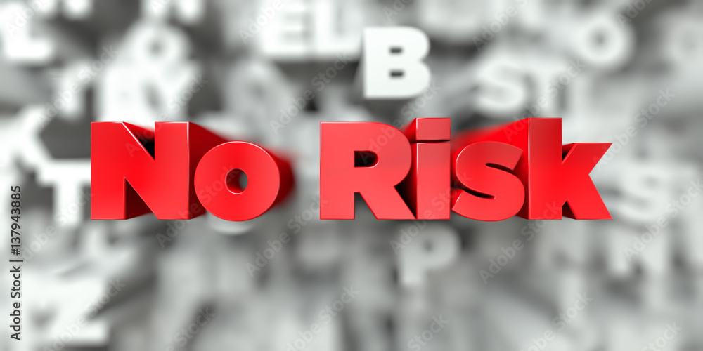 Fototapete No Risk -  Red text on typography background - 3D rendered royalty free stock image. This image can be used for an online website banner ad or a print postcard.