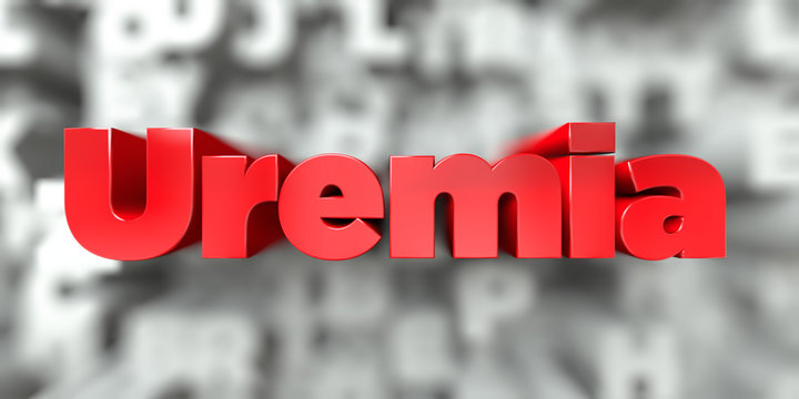 Uremia -  Red text on typography background - 3D rendered royalty free stock image. This image can be used for an online website banner ad or a print postcard.