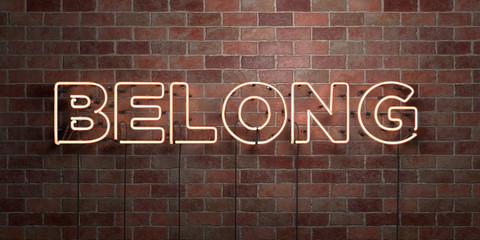 BELONG - fluorescent Neon tube Sign on brickwork - Front view - 3D rendered royalty free stock picture. Can be used for online banner ads and direct mailers..