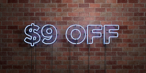 $9 OFF - fluorescent Neon tube Sign on brickwork - Front view - 3D rendered royalty free stock picture. Can be used for online banner ads and direct mailers..