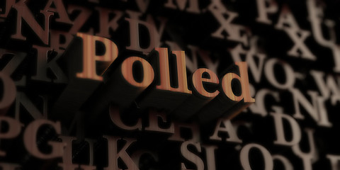 Polled - Wooden 3D rendered letters/message.  Can be used for an online banner ad or a print postcard.