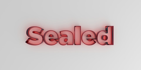 Sealed - Red glass text on white background - 3D rendered royalty free stock image.