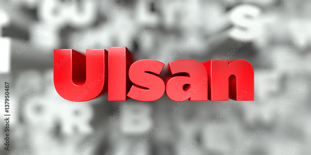 Fototapete ulsan - red text on typography background - 3d rendered royalty free stock image. this image can be 