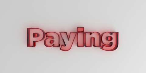 Paying - Red glass text on white background - 3D rendered royalty free stock image.