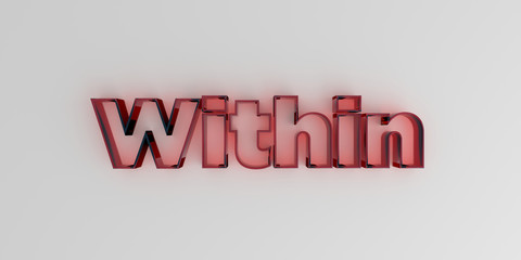 Within - Red glass text on white background - 3D rendered royalty free stock image.