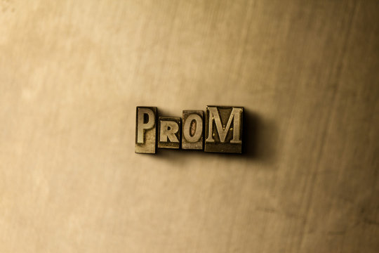 PROM - Close-up Of Grungy Vintage Typeset Word On Metal Backdrop. Royalty Free Stock Illustration.  Can Be Used For Online Banner Ads And Direct Mail.